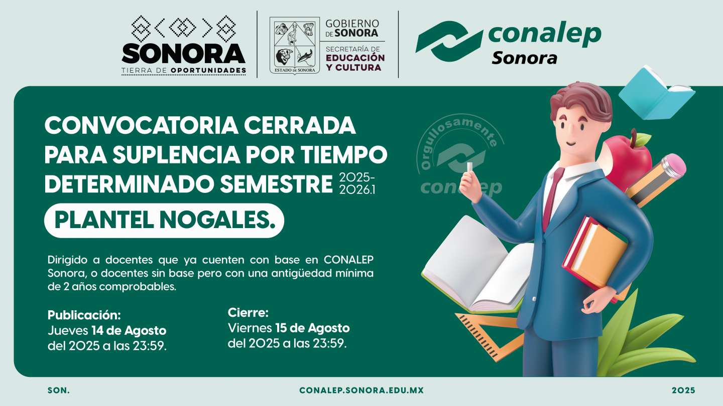 CONVOCATORIA CERRADA PARA SUPLENCIA POR TIEMPO DETERMINADO SEMESTRE 2025 - 2026.1 DEL PLANTEL NOGALES